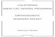 Medi-Cal Dental Provider Ortho Seminar Packet in the Medi-Cal Dental Orthodontic Services program. It