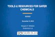 TOOLS & RESOURCES FOR SAFER CHEMICALS · 2018-06-22 · b) Collect and evaluate data from all relevant sources (using test data, literature, models, analogs, hazard lists, etc.) for