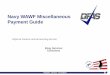 Navy WAWF Miscellaneous Payment Guide · PDF file 2014-03-10 · Payment Guide Epay Services eSolutions Integrity - Service - Innovation . Agenda This training will cover Miscellaneous