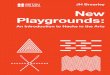 JH Brearley New Playgrounds - static.guim.co.uk · 4 An Introduction 5 This publication presents an introductory guide to hack events for the cultural sector. It examines some of