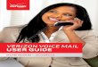 VERIZON VOICE MAIL USER GUIDE · 2015-01-13 · add mailboxes. 4. After the tone, record your messages and press . 5. You will hear the Send Menu: • Press to send your message