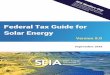 Federal Tax Guide for Solar Energy - seia.org · installing solar equipment qualify potentially for a tax credit. Businesses qualify potentially for both a tax credit and the ability