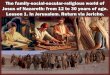 The family -social-secular-religious world of Jesus of ... · The family -social-secular-religious world of Jesus of Nazareth: from 12 to 30 years of age. Lesson 1. In Jerusalem
