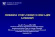 Hematuria: From Cytology to Blue Light Cystoscopy...Hematuria: From Cytology to Blue Light Cystoscopy David F. Penson, MD, MPH Professor and Chair, Department of Urologic Surgery Hamilton