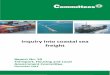 Inquiry into coastal sea freight - Cabinet · 2018-03-06 · Inquiry into coastal sea freight Chair’s foreword Transport, Housing and Local Government Committee vii Chair’s Foreword