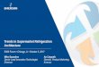 Trends in Supermarket Refrigeration Architecture€“-trends...Trends in Supermarket Refrigeration Architecture E360 Forum • Chicago, IL • October 5, 2017 Mike Saunders Ani Jayanth