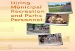 Hiring Municipal Recreation and Parks Personnelrecandparkssolutions.com/pdfs/pub_hiring.pdf · Hiring Municipal Recreation and Parks Personnel Introduction This handbook is a comprehensive,