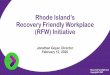 NH Governor’s Recovery Friendly Workplace Initiative · In order to strengthen workplace culture, Recovery Friendly Advisors (RFAs) will support interested companies in finding