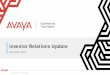 Investor Relations Update - Avaya · Define Enterprise Cloud – Offer the most flexible and scalable solutions in the industry Sole provider of blended communications for Enterprise