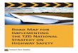 Road Map for Implementing the TZD National Highway Safety · 2020-05-06 · In 2013, Toward Zero Deaths: A National Strategy on Highway Safety (TZD National Strategy) was released,