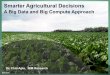 Smarter Agricultural Decisionss3.amazonaws.com/aggateway_public/AgGatewayWeb...optimized crop planning •Sustainability Smart Farming • •Sensor based physical analytics • Precision