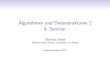 Algorithmen und Datenstrukturen 2 - 4. Seminardominic/stuff/teaching/... · Boyer-Moore Algorithmus \Bad character"nicht immer optimal. Siehe Beispiel: Mismatch a-b, Ausrichten von