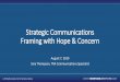 Strategic Communications Framing with Hope & Concernregion10opioidsummit.org/.../2019/08/4B-Hope-and-Concern-Present… · “The school gives us hope for our future. It teaches us