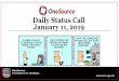 Daily Status Call January 11, 2019 - University of Georgia · •Users per day is between 3,900-4,500 (January 3rd - January 9th, excluding the weekend of January 5th & 6th) •Weekend