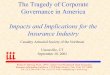 The Tragedy of Corporate Governance in America Impacts and … · 2014-06-13 · Corporate Governance: Expensive and Hard-Learned Lessons • Crisis of Confidence—skepticism is