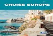 2016 CRUISE EUROPE - Travel Designers Ltd · 2018-07-04 · experience regional food and wine. There are no children’s facilities onboard. Areas to Cruise There are many regions