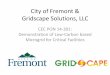City of Fremont & Gridscape Solutions, LLC€¦ · Microgrid for Critical Facilities . Introduction • Demonstration of “Microgrid Systems” on Fire Stations • Solar PV System