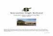 Socastee High School - Horry County Schools · 2020-02-24 · Dawn Meehan, Registrar . dmeehan@horrycountyschools.net. 843-293-2513, x713256 . ... To earn a high school diploma in