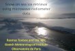 Snow on sea ice retrieval using microwave radiometer data · 2017-12-06 · microwave radiometer data Retrieval of snow depth is either retrieved directly SD=fGR… or by inversion