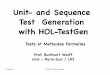Unit- and Sequence Test Generation with HOL-TestGenprojects.laas.fr/IFSE/FMF/J5/slides/P09_Burkhart_Wolff.pdf · Argo/UML PIDE / jEdit code gen. Scala System Interface integrators