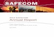 2014 SAFECOM Annual Report - Homepage | CISA...In 2014, committee members assisted in the development of the SAFECOM Grant Guidance; developed and published a repository of funding