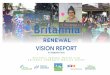 VISION REPORT - Britannia Centre...The Britannia Renewal Master Plan is the first step in the City of Vancouver’s long-term strategy to redevelop facilities for a renewed Britannia