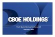 Fourth Quarter Earnings Conference Call February 9, 2012ir.cboe.com/~/media/.../quarterly-results/cboe-4q11... · Fourth Quarter Earnings Conference Call February 9, 2012 CBOE Holdings,