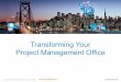 Transforming Your Project Management Officemkt.clarizen.com/rs/clarizen/images/FINAL... · Copyright © 2015 Clarizen@Work. All rights reserved !! #ClarizenAtWork15 #ClarizenAtWork15