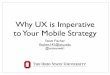 Why UX is Imperative to Your Mobile Strategy · User experience (UX) involves a person's behaviors, attitudes, and emotions about using a particular product, system or service. Elements