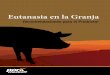 Eutanasia en la Granja American Association National Pork Board …porkcdn.s3.amazonaws.com/sites/all/files/documents/Fact... · 2014-09-16 · Eutanasia en la Granja Recomendaciones