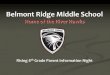 Belmont Ridge Middle School · 2017-02-10 · Belmont Ridge Middle School ensures the future success of our students, by providing an equitable, engaging environment of educational