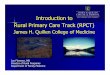 Introduction to Rural Primary Care Track (RPCT)Introduction to Rural Primary Care Track (RPCT) James H. Quillen College of Medicine Joe Florence, MD Director of Rural Programs Department