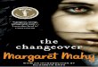 the changeover - Hachette New Zealand · iv Margaret Mahy now understand I responded to with greatest excitement was the effortlessness with which the mythical and commonplace blended