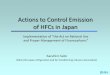 Actions to Control Emission of HFCs in Japan · 2016-08-24 · 1.Rapid increase of HFCs emission Issues Direction of measures 1. Manufacturers and Importers of HFCs Phase-down of