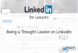 Being a Thought Leader on LinkedIn · leader on LinkedIn? Engage With Other Content I n c l u d e s i n d u s t r y n e w s , c l i e n t s , c o n n e c t i o n s , o r g a n i z