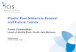 Plastic Raw Materials-Present and Future Trends publication on MPMA website.pdf · Petchems on a roller-coaster ride • Petchem prices up on high crude, snug supply • China polymer