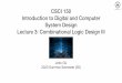 #04-2020-1002-111 Lecture3 Combinational Logic Design III · 2020-06-13 · Systematic Design Procedures 1. Speciﬁcation: Write a speciﬁcation for the circuit 2. Formulation: