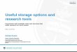 Useful storage options and research tools · Research Data Transfer Tools Download –Send Link Upload –Send Voucher File Size Tool to use < 20MB file Can Use Email > 20Mb