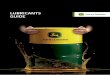 LUBRICANTS GUIDE - John Deere · 2 Lubricants Guide Applications Applications Applications Applications – For use in heavy-duty off-road applications, on-road trucks, marine engines,