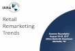Retail Remarketing Trends · 2017-10-06 · retail remarketing opportunities in the marketplace • Several consignors shared how they are leveraging retail channels to increase retention