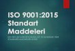 ISO 9001:2015 Standart Maddeleri - Adl Belge...ISO 9001:2015 Standart Maddeleri ISO 9001:2015 REVİZYONUNA AİT 10 MADDELİK YENİ STANDARD MADDELERİ LİSTESİ