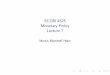 ECON 4325 Monetary Policy Lecture 7 · Holm Monetary Policy, Lecture 7 32 / 33. Next week I Optimal Monetary Policy under Commitment I Gains from commitment Holm Monetary Policy,