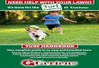 TURF HANDBOOK - Gertens · Coverage: 20 lbs. covers 2,000 sq. ft. Suståne 9-0-0 Spring Weed and Feed (Granular Corn Gluten Meal) Corn Gluten Meal (CGM) is a natural broad-leaf pre-emergent