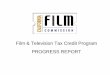 Film & Television Tax Credit Program PROGRESS REPORT...Credit Allocation Letter is issued: this is a reservation of tax credits based on budget spending estimates. Final Tax Credit
