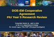 DOE-EM Cooperative Agreement FIU Year 5 Research Review 4 DOE... · DOE complex on an annual basis and to automatically generate waste forecast data tables, disposition maps, GIS