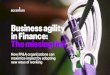Business agility in Finance: The missing link · 2020-07-01 · future threats and opportunities. For many, business agility has become a critical success factor and they expect the