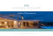 Villa Floriana - LOYAL VILLAS LUXURY · Luxury Villa Floriana is a newly built and elegant villa located at the south part of Mykonos, close to all the beautiful beaches like Elia,