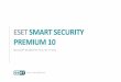 ESET Smart Security Premium - Microbedn1.microbe.com.au/ESET/Documentation/Consumer/Smart... · 2016-10-21 · ESET Smart Security Premium is all-in-one Internet security software