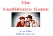 The Confidence Game - University of Oxford€¦ · If everyone plays this game, then the true parameter value is correctly bounded with a frequency of CL Nothing! Frequentists don’t