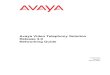 Avaya Video Telephony Solution Release 3.0 Networking Guide · PDF file

Avaya Video Telephony Solution Release 3.0 Networking Guide 16-601423 Issue 1 March 2007
